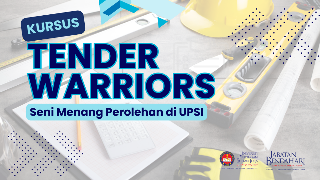 Tender Warriors : Seni Menang Tender di UPSI